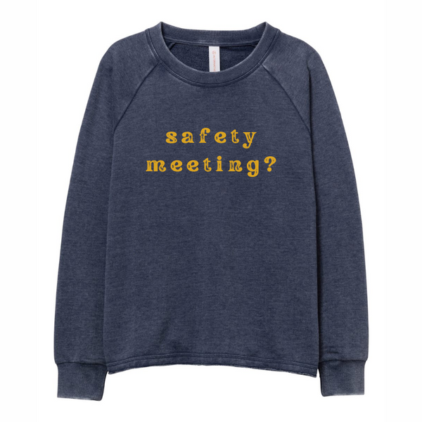 Safety Meeting Crewneck | Women (3 colors)