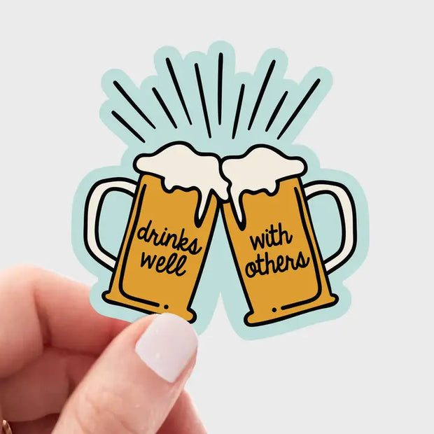 Drinks Well with Others Sticker
