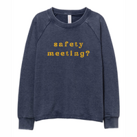 Safety Meeting Crewneck | Women (3 colors)