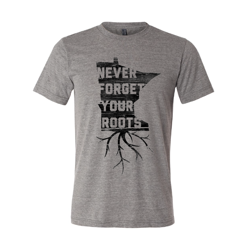 Never Forget Your Roots - Tee