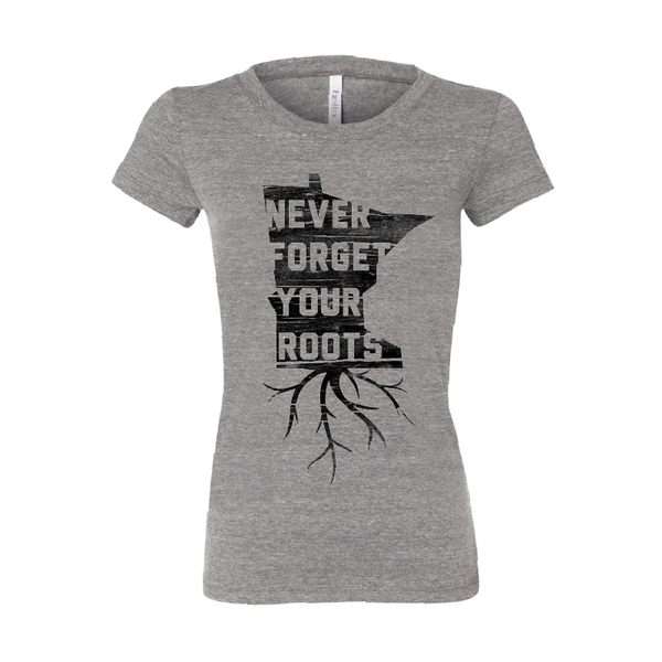 Never Forget Your Roots - Women's Tee